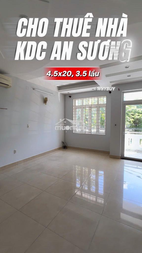 Cho thuê nhà đẹp kdc an sương, 4.5x20m, 3.5 lầu, 4pn 4wc 18tr/ tháng - 2
